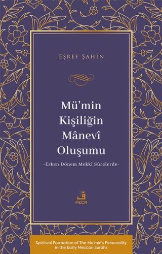 Mu'min Kişiliğin Manevi Oluşumu - Erken Dönem Mekki Surelerde