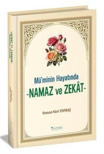 Mü'minin Hayatında Namaz ve Zekat (Ciltli)