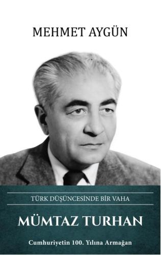 Mümtaz Turhan: Türk Düşüncesinde Bir Vaha (Ciltli) | Kitap Ambarı
