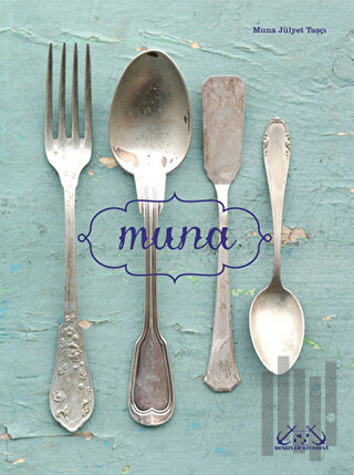 Muna’nın Yemek Kitabı (Ciltli)