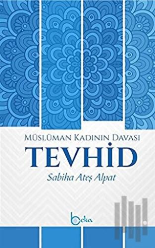 Müslüman Kadının Davası Tevhid