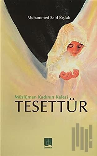 Müslüman Kadının Kalesi Tesettür