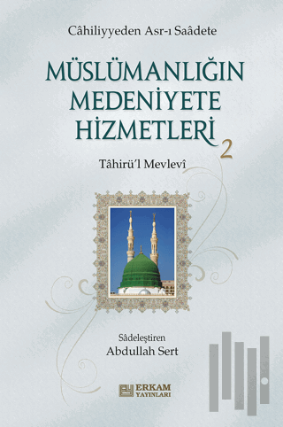 Müslümanlığın Medeniyete Hizmetleri - 2