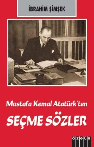 Mustafa Kemal Atatürk’ten Seçme Sözler | Kitap Ambarı