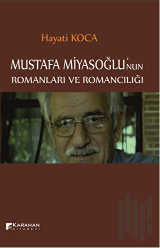 Mustafa Miyasoğlu'nun Romanları ve Romancılığı