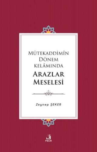 Mütekaddimin Dönem Kelamında Arazlar Meselesi