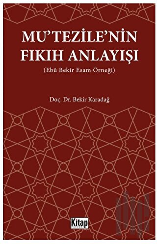 Mutezile'nin Fıkıh Anlayışı (Ebu Bekir Esam Örneği)