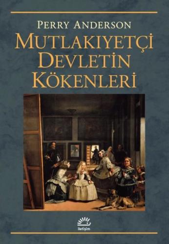 Mutlakıyetçi Devletin Kökenleri | Kitap Ambarı