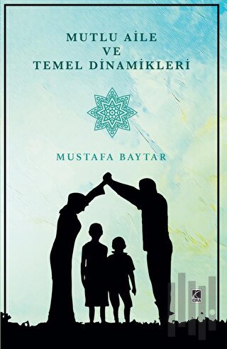Mutlu Aile ve Temel Dinamikleri