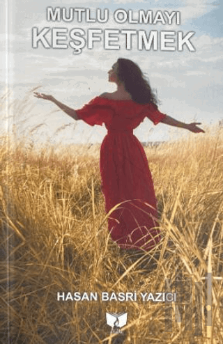 Mutlu Olmayı Keşfetmek