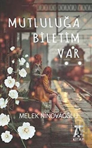 Mutluluğa Biletim Var