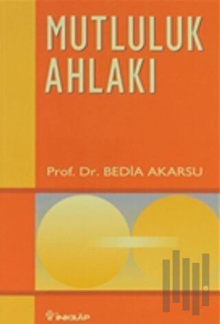 Mutluluk Ahlakı Ahlak Öğretileri 1