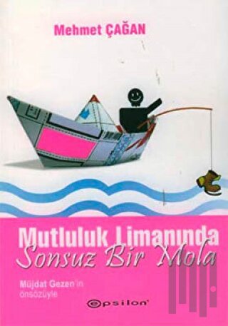 Mutluluk Limanında Sonsuz Bir Mola