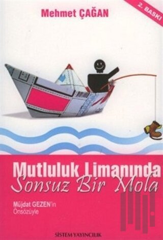 Mutluluk Limanında Sonsuz Bir Mola