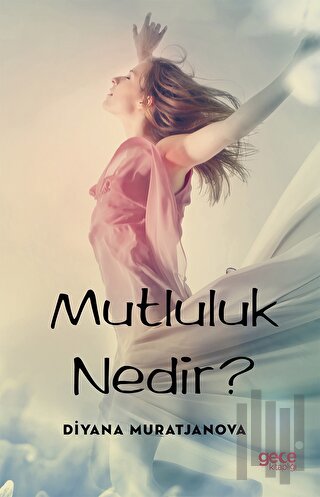 Mutluluk Nedir?