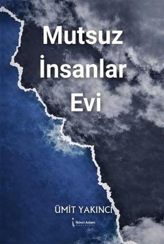 Mutsuz İnsanlar Evi | Kitap Ambarı