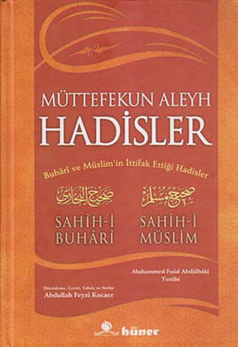 Müttefekun Aleyh Hadisler (Ciltli)