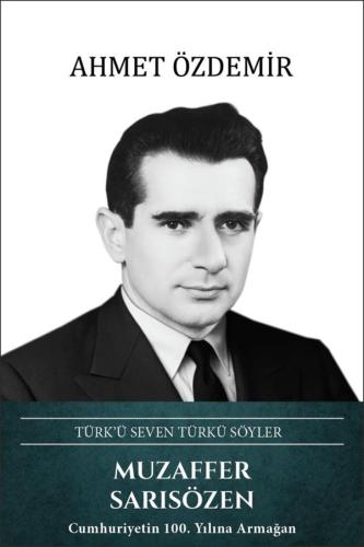 Muzaffer Sarısözen: Türk'ü Seven Türkü Söyler (Ciltli) | Kitap Ambarı