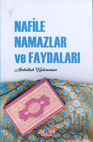 Nafile Namazlar ve Faydaları
