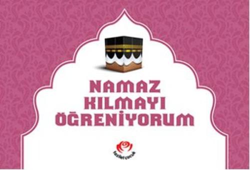 Namaz Kılmayı Öğreniyorum (Kızlar İçin) | Kitap Ambarı