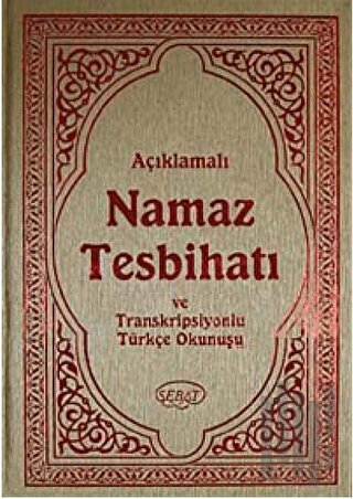 Namaz Tesbihatı ve Transkripsiyonlu Türkçe Okunuşu (Ciltli)