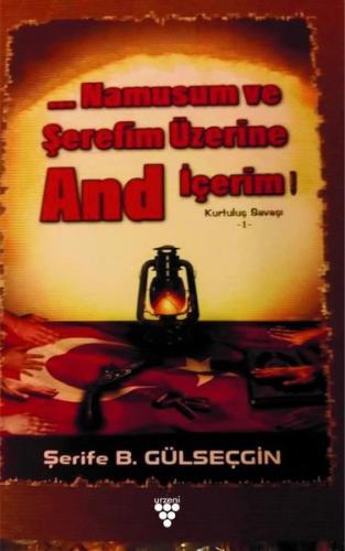 Namusum ve Şerefim Üzerine And İçerim-1-Kurtuluş Savaşı