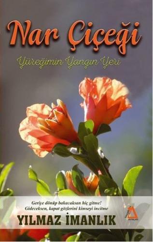 Nar Çiçeği Yüreğimin Yangın Yeri