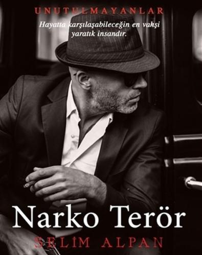 Narko Terör-Yaşanmış Seri Hayat Hikayeleri-3