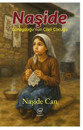 Naşide - Güneydoğu'nun Çileli Çocuğu | Kitap Ambarı