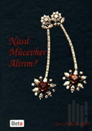 Nasıl Mücevher Alırım? (Ciltli)