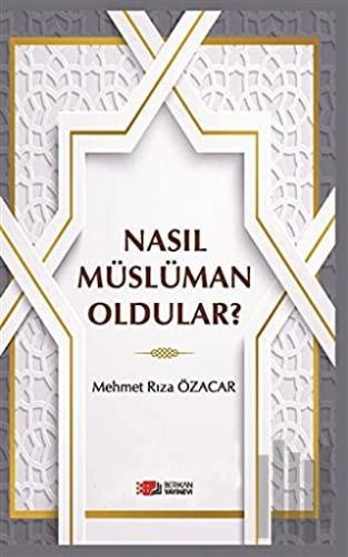 Nasıl Müslüman Oldular? | Kitap Ambarı