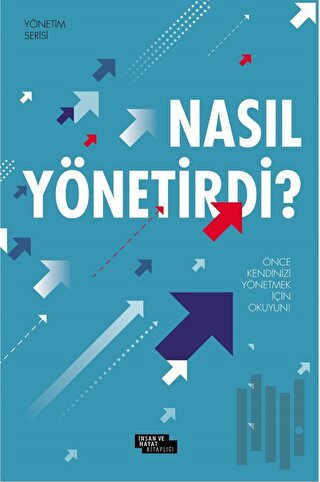 Nasıl Yönetirdi?