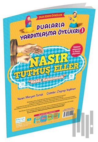 Nasır Tutmuş Eller Helal Kazanmak Dualarla Yardımlaşma Öyküleri 1