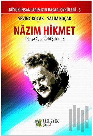 Nazım Hikmet - Dünya Çapındaki Şairimiz | Kitap Ambarı