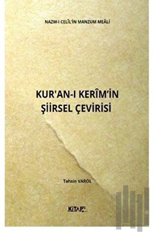 Nazm-ı Celil'in Manzum Meali: Kur'an-ı Kerim'in Şiirsel Çevirisi