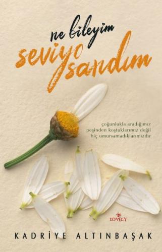 Ne Bileyim Seviyo Sandım | Kitap Ambarı