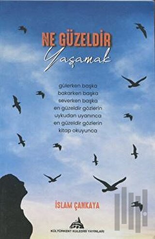 Ne Güzeldir Yaşamak | Kitap Ambarı