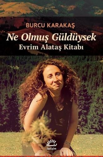 Ne Olmuş Güldüysek - Evrim Alataş Kitabı | Kitap Ambarı