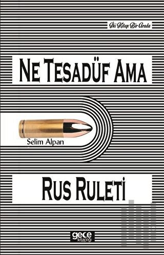 Ne Tesadüf Ama-Rus Ruleti