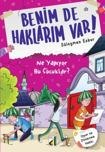 Ne Yapıyor Bu Çocuklar? Benim de Haklarım Var 3