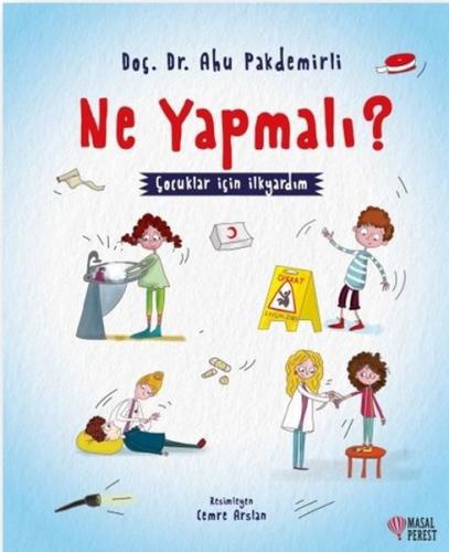 Ne Yapmalı? - Çocuklar İçin İlkyardım