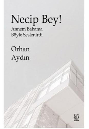 Necip Bey ! | Kitap Ambarı