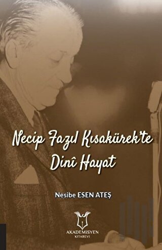 Necip Fazıl Kısakürek’te Dini Hayat