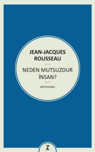 Neden Mutsuzdur İnsan?