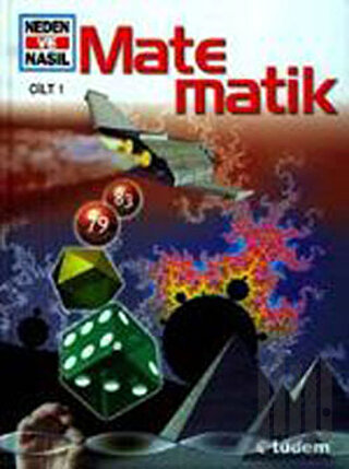 Neden ve Nasıl Cilt: 1: Matematik (Ciltli)
