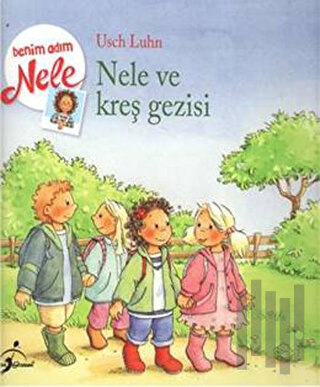 Nele ve Kreş Gezisi