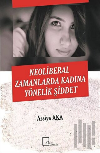 Neoliberal Zamanlarda Kadına Yönelik Şiddet | Kitap Ambarı