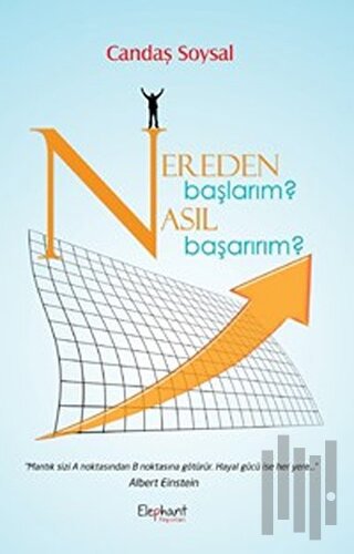 Nereden Başlarım? Nasıl Başarırım?