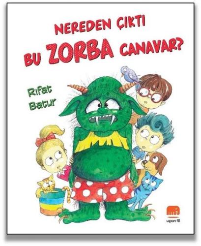 Nereden Çıktı Bu Zorba Canavar?