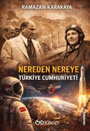 Nereden Nereye Türkiye Cumhuriyeti